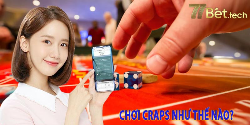 Chơi Craps như thế nào?